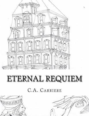 C. a. Carriere - Eternal Requiem: Book 5, Häftad