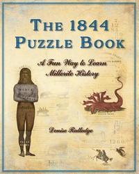 bokomslag The 1844 Puzzle Book: A Fun Way to Learn Millerite History