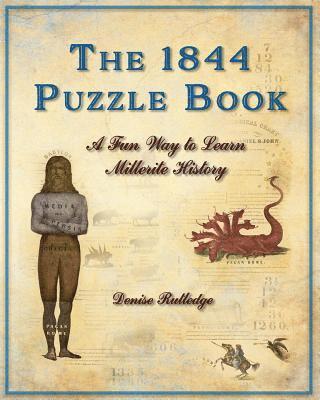 The 1844 Puzzle Book: A Fun Way to Learn Millerite History 1