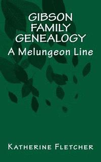 bokomslag Gibson Family Genealogy: A Melungeon Line
