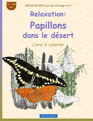 bokomslag BROCKHAUSEN Livre de coloriage vol. 6 - Relaxation: Papillons dans le désert