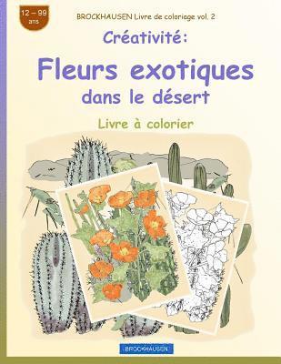 bokomslag BROCKHAUSEN Livre de coloriage vol. 2 - Créativité: Fleurs exotiques dans le désert