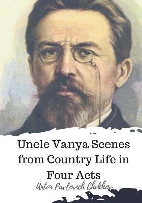 bokomslag Uncle Vanya Scenes from Country Life in Four Acts