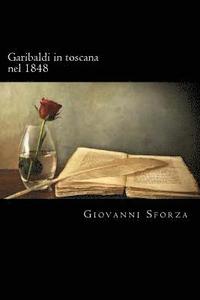 bokomslag Garibaldi in toscana nel 1848 (Italian Edition)