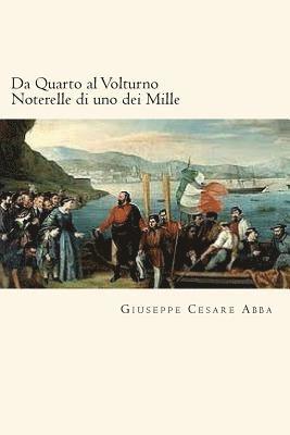 Da Quarto al Volturno Noterelle di uno dei Mille (Italian Edition) 1