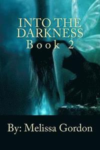 bokomslag Into The Darkness: Book 2