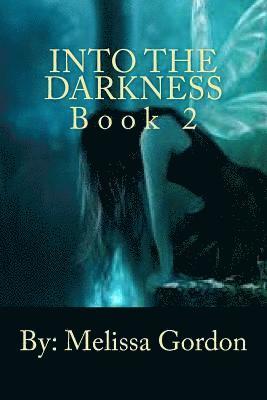 bokomslag Into The Darkness: Book 2