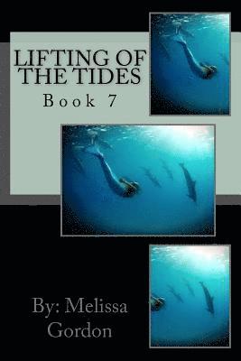 bokomslag Lifting Of The Tides: Book 7