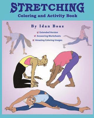 bokomslag Stretching: Coloring & Activity Book (Extended): Stretching is one of Idan's interests. He has authored various of Books which giv