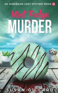 bokomslag Mint Fudge & Murder: An Oceanside Cozy Mystery - Book 34