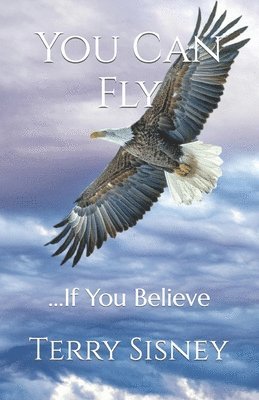 You Can Fly: If You Believe 1