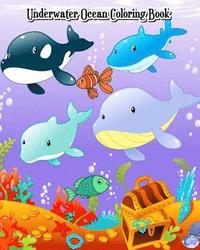 bokomslag Underwater Ocean Coloring Book: A Kids Coloring Book with Fun, Easy and Relaxing Coloring Pages (Perfect for Ocean Animal Lovers)