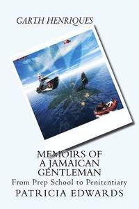 bokomslag Memoirs of a Jamaican Gentleman: From Prep School to Penitentiary