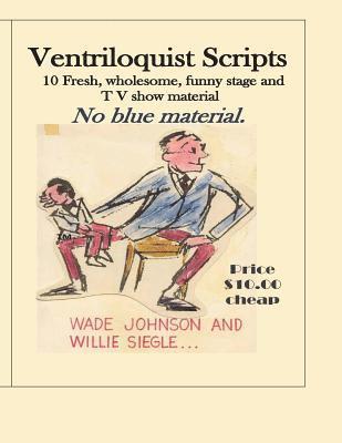 Ventriloquist Scripts: For the Stage Show Entertainer 1