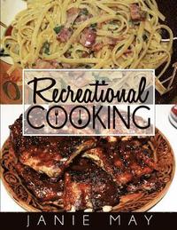 bokomslag Recreational Cooking: Sping, Spang, Sputter, Splot