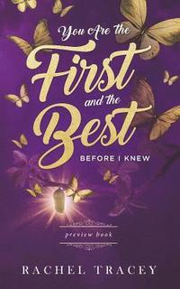 bokomslag You Are the First and the Best: Before I knew: Preview