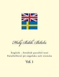bokomslag Holy Bible. Bibeln: English - Swedish Parallel Text. Parallelltext På Engelska Och Svenska