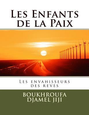 bokomslag Les Enfants de la Paix: les envahisseurs des reves