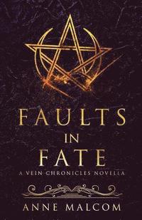 bokomslag Faults in Fate: A Vein Chronicles Novella