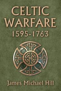 bokomslag Celtic Warfare 1595-1763