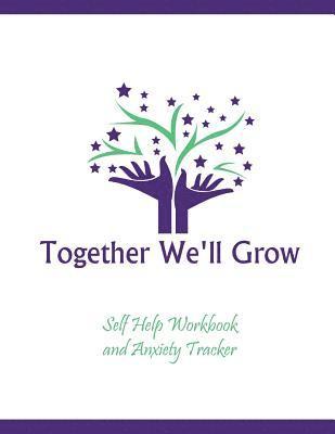 Carmen Jimenez-Pride - Anxiety Tracker and Workbook: Together We'll Grow, Häftad