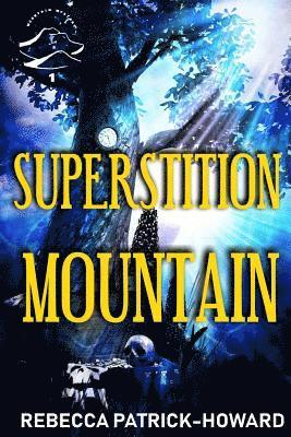 Rebecca Patrick-Howard - Superstition Mountain, Häftad