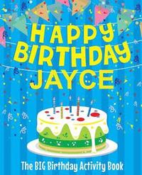 bokomslag Happy Birthday Jayce - The Big Birthday Activity Book: (Personalized Children's Activity Book)