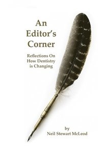 bokomslag An Editor's Corner: Reflections on how dentistry is changing