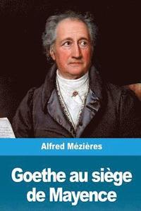 bokomslag Goethe au siège de Mayence