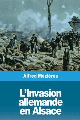 bokomslag L'Invasion allemande en Alsace: Le Bombardement de Strasbourg