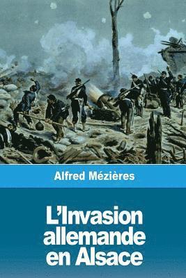 Alfred Mézières - L'Invasion allemande en Alsace: Le Bombardement de Strasbourg, Häftad