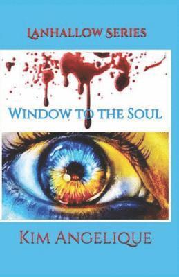 Kim Angelique, Gregor Buckingham - Window to the Soul, Häftad
