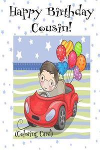 bokomslag HAPPY BIRTHDAY COUSIN! (Coloring Card): (Personalized Birthday Card for Boys): Inspirational Birthday Messages & Images!