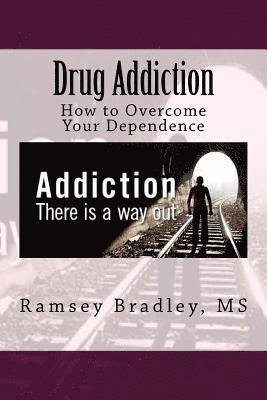 bokomslag Drug Addiction: How to Overcome Your Dependence