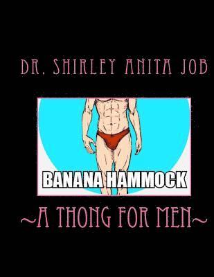'Banana Hammock': -a thong for men- 1