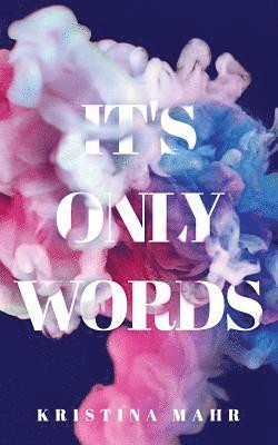 It's Only Words 1