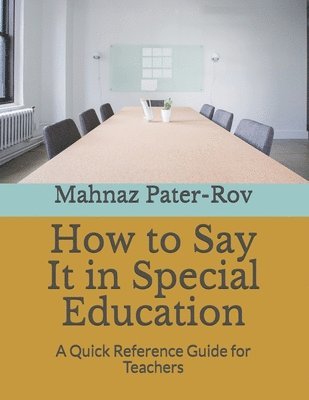 How to Say It in Special Education: A Quick Reference Guide for Teachers 1