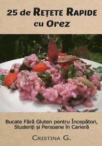 bokomslag 25 de Retete Originale cu Orez: Carte de Bucate Fara Gluten Pentru Incepatori