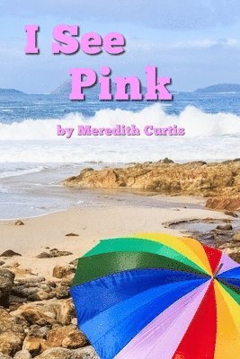 Meredith Curtis - I See Pink, Häftad