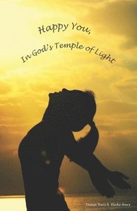 bokomslag Happy You, In God's Temple of Light
