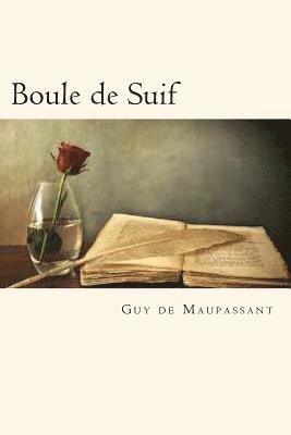 Guy de Maupassant - Boule de Suif (French Edition), Häftad