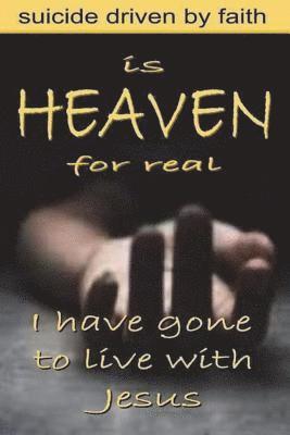 Lucien Gregoire - Is Heaven for Real: Suicide Driven by Faith, Häftad
