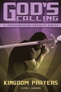 bokomslag God's Calling: And the Authority of the Believer