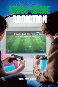 bokomslag Video Game Addiction