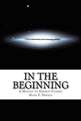 In the Beginning: A Medley of Genesis Stories 1