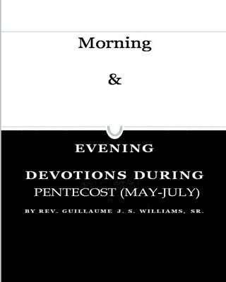 Morning & Evening Pentecost 1: (May-July) 1