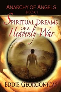 bokomslag Spiritual Dreams of a Heavenly War
