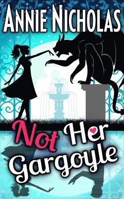 Annie Nicholas - Not Her Gargoyle, Häftad