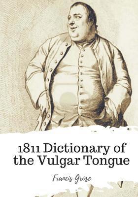 1811 Dictionary of the Vulgar Tongue 1