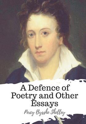 bokomslag A Defence of Poetry and Other Essays